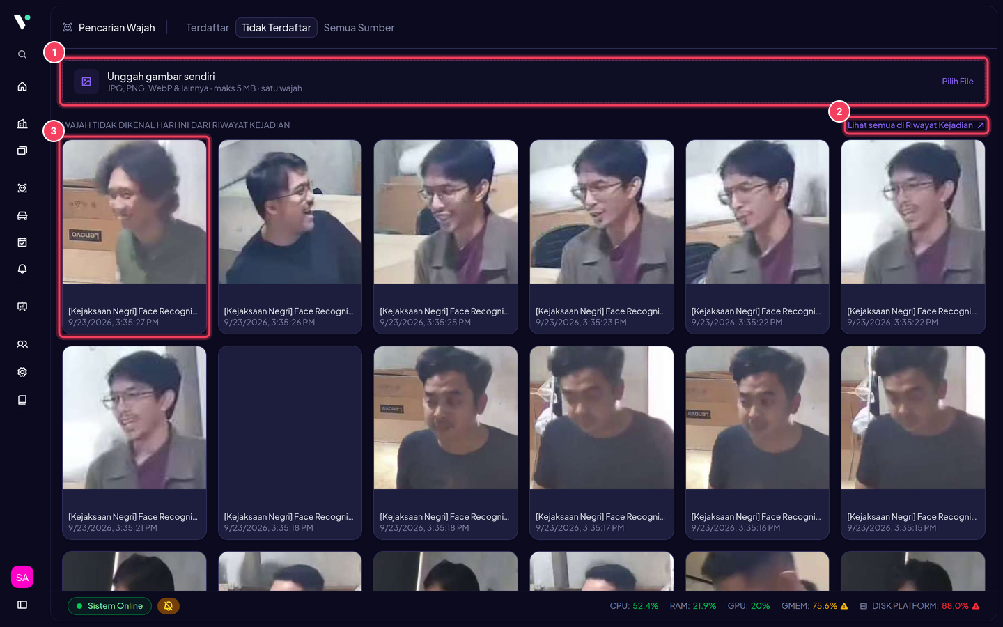 Tab Tidak Terdaftar: (1) unggah foto untuk mencari wajah yang mirip, (2) buka seluruh wajah tidak dikenal di Riwayat Kejadian, (3) atau langsung klik salah satu wajah tidak dikenal yang tertangkap kamera hari ini.