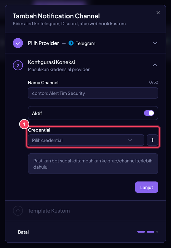 Provider Telegram, Discord, dan Email tidak meminta token di form channel. (1) Pilih Credential yang sudah tersimpan, atau klik tombol + di sebelahnya untuk membuat credential baru tanpa meninggalkan wizard. Satu credential dapat dipakai ulang oleh beberapa channel.