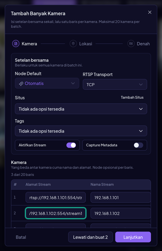 Dialog Tambah Banyak Kamera: setelan bersama (Node Default, RTSP Transport, Situs, Tags, Aktifkan Stream) di atas, lalu satu baris per kamera — nama diisi otomatis dari alamat.